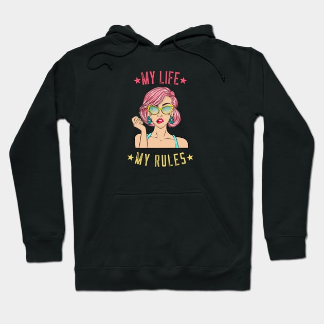 My Life My Rules Hoodie by BeeZeeBazaar